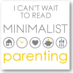 Minimalist Parenting