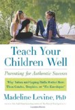 Teach Your Children Well by Madeline Levine